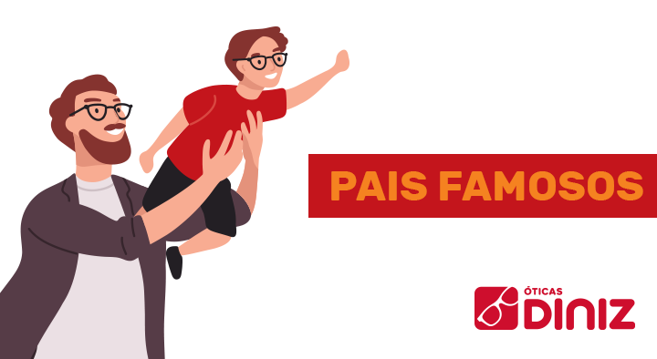 Imagem de capa do blog de comemoração ao Dia dos Pais. Descrição Desenho de um pai segurando seu filho no colo, ambos usam óculos de grau. Texto da imagem Pais Famosos, Óticas Diniz